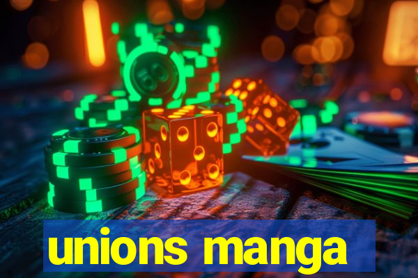 unions manga